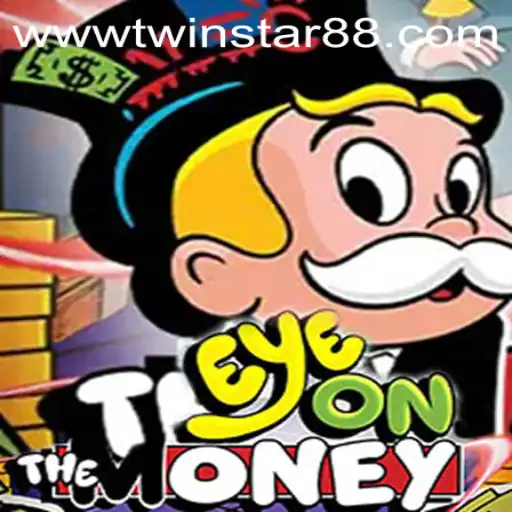 Discover the Thrills of EyeOnTheMoney at TwinStar88 Casino