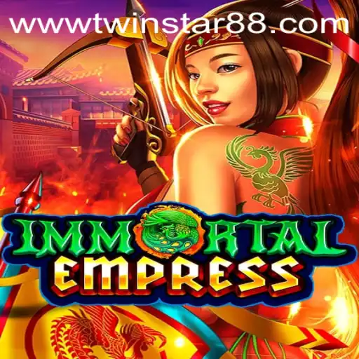 ImmortalEmpress: A Glimpse into the Mystical Realm from TwinStar88 Casino