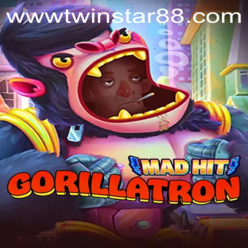 MadHitGorillatron: The Latest Sensation at TwinStar88 Casino