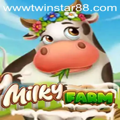 Exploring MilkyFarm: A Captivating Adventure at TwinStar88 Casino