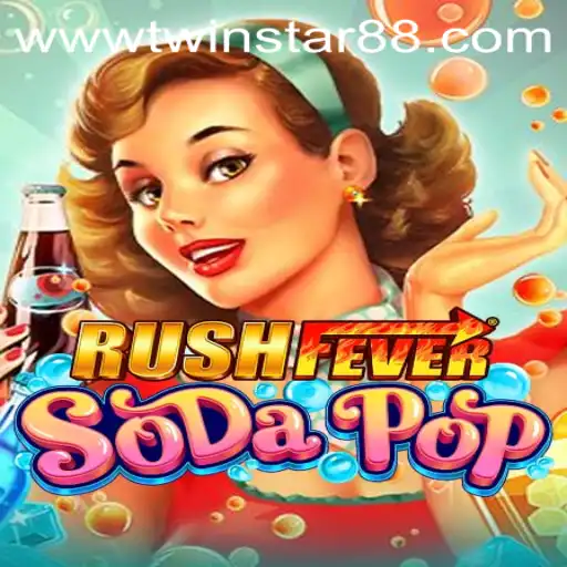 RushFeverSodaPop: Dive into Casino Excitement at TwinStar88