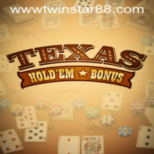 Discover Texas Hold'em Bonus at TwinStar88 Casino